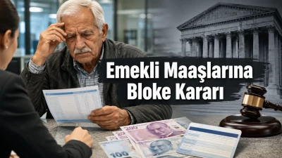 Emekli Maaşlarında Bloke Kararı: Bankalar İ&ccedil;in Yeni D&ouml;nem
