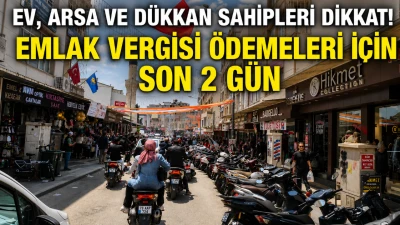 Emlak Vergisinde Son 2 G&uuml;n