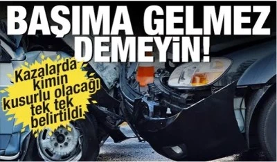 TRAFİK KAZASINDA % DE KAÇ KUSURLUSUNUZ... BU HEBERDE VAR