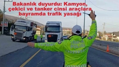 BAZI ARAÇLARA BAYRAMDA TRAFİK YASAĞI