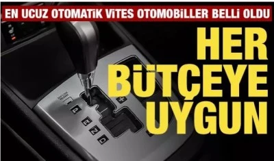 Her bütçeye uygun otomatik vites otomobiller