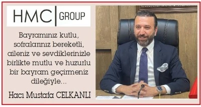 HMC Group Yönetim Kurulu Başkanı  Celkanlı’dan Kurban Bayramı Mesajı