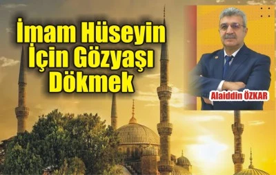 İmam Hüseyin İçin Gözyaşı Dökmek