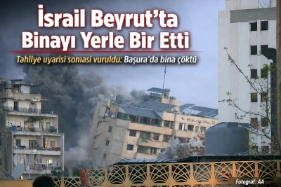 İsrail Beyrut&rsquo;ta binayı yerle bir etti