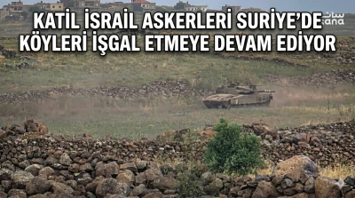 İsrail G&uuml;&ccedil;leri Kuneytra Kırsalındaki K&ouml;ye Girdi: 1974 Anlaşması Yine İhlal Edildi