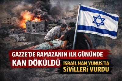 Katil Devlet israil Gazze&rsquo;de Ramazanın İlk G&uuml;n&uuml; Kan D&ouml;t&uuml;