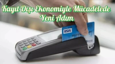 Kayıt Dışı Ekonomiyle Mücadelede Yeni Adım