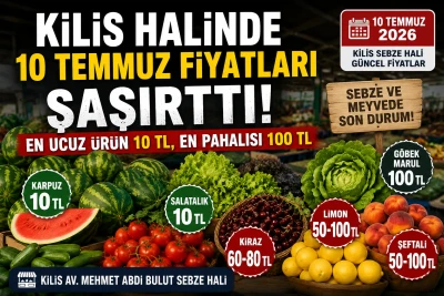 Kilis Halinde 10 Temmuz Fiyatları Şaşırttı! En Ucuz &Uuml;r&uuml;n 10 TL, En Pahalısı 100 TL