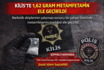 Kilis&rsquo;te 1,62 Gram Metamfetamin Ele Ge&ccedil;irildi