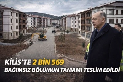 Kilis`te 2 bin 569 bağımsız b&ouml;l&uuml;m&uuml;n tamamı teslim edildi