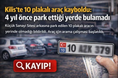 Kilis&rsquo;te 4 yıl &ouml;nce park ettiği ara&ccedil;ını yerinde bulamayınca şikayet&ccedil;i oldu