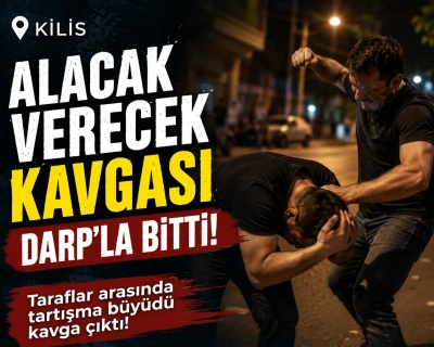 Kilis'te Alacak Verecek Kavgası Darpla Bitti!