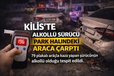 Kilis&rsquo;te alkoll&uuml; s&uuml;r&uuml;c&uuml; park halindeki araca &ccedil;arptı