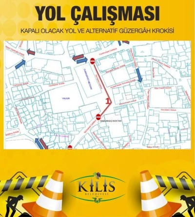 Kilis’te Altyapı Çalışmaları Nedeniyle Bazı Yollar Geçici Olarak Trafiğe Kapatılacak