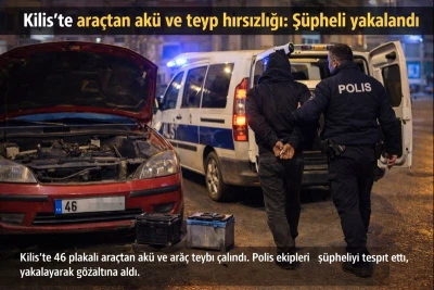 Kilis&rsquo;te ara&ccedil;tan ak&uuml; ve teyp hırsızlığı