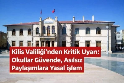 Kilis&rsquo;te Asılsız Paylaşımlara Yasal İşlem Başlatılıyor