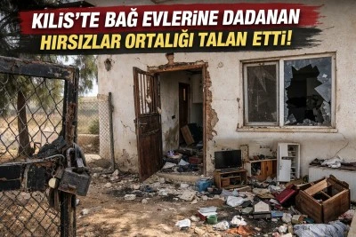 Kilis&rsquo;te Bağ Evlerine Dadanan Hırsızlar Ortalığı Talan Etti!