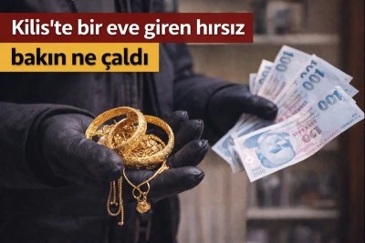 Kilis&rsquo;te bir eve giren hırsız bakın ne &ccedil;aldı