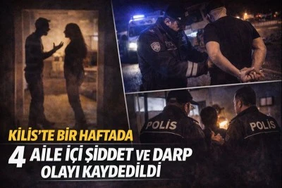 Kilis&rsquo;te bir haftada 4 aile i&ccedil;i şiddet 