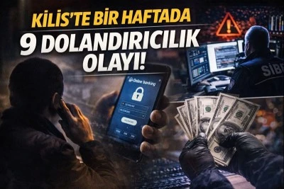 Kilis&rsquo;te bir haftada 9 dolandırıcılık olayı 