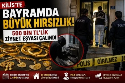 Kilis&rsquo;te B&uuml;y&uuml;k Hırsızlık