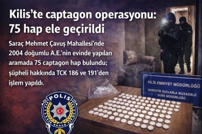 Kilis&rsquo;te captagon operasyonu: 75 hap ele ge&ccedil;irildi