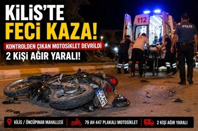  Kilis&rsquo;te Feci Kaza 2 Kişi Ağır Yaralı