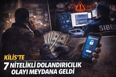 Kilis&rsquo;te ge&ccedil;en hafta 7 nitelikli dolandırıcılıkla 500 bin 
