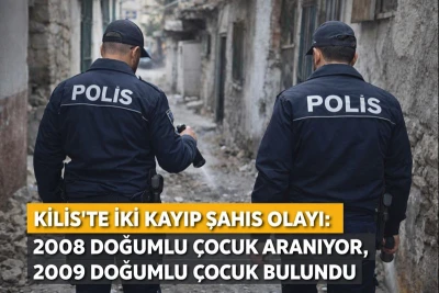 Kilis&rsquo;te iki kayıp şahıs olayı