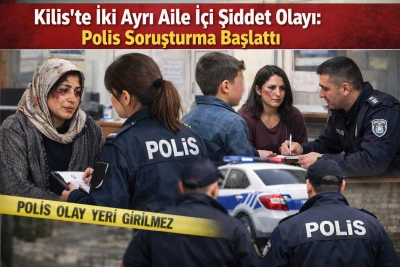 Kilis&rsquo;te İki Mahallede Şiddet İddiası