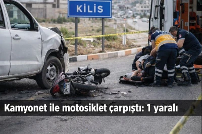 Kilis`te Kamyonet ile motosiklet &ccedil;arpıştı: 1 yaralı