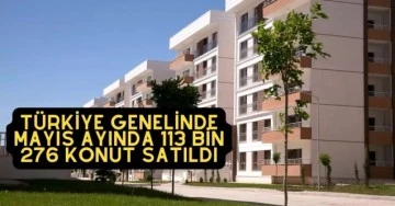 Kilis’te Mayıs ayında 282 konut satıldı