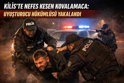 Kilis&rsquo;te Nefes Kesen Kovalamaca Sonrası Uyuşturucu H&uuml;k&uuml;ml&uuml;s&uuml; Yakalandı
