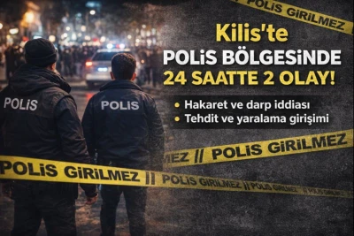 Kilis&rsquo;te polis b&ouml;lgesinde 24 saatte 2 olay
