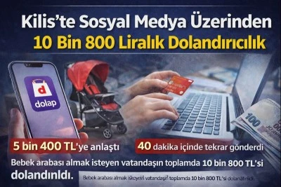 Kilis&rsquo;te Sosyal Medya &Uuml;zerinden Dolandırıcılık