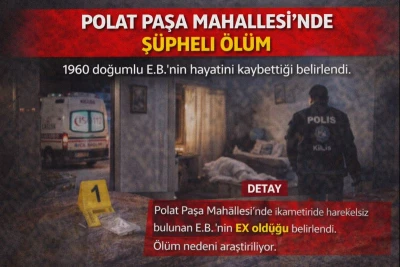 Kilis`te Ş&uuml;pheli &Ouml;l&uuml;m