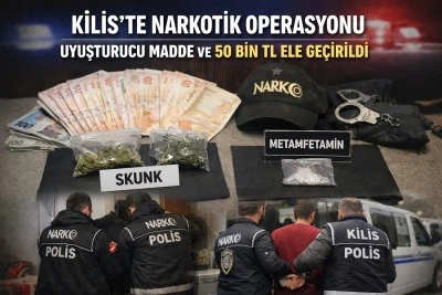 Kilis' te Uyuşturucu Madde ve 50 Bin TL Ele Ge&ccedil;irildi