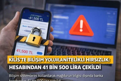 Kilisli bilişim yoluyla 41 bin 500 lira dolandırıldı