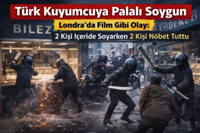 Londra da T&uuml;rk kuyumcuya palalı soygun