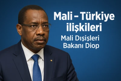 Mali “Türkiye bizim için çok önemli bir ortak”