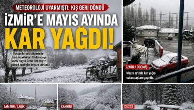 Mayısta Kar Şoku: İzmir Dahil Bir&ccedil;ok İl Beyaza B&uuml;r&uuml;nd&uuml;