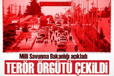 MSB : Terör örgütü tamamen çekildi!