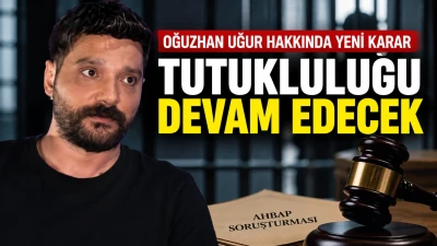 Oğuzhan Uğur Hakkında Yeni Karar