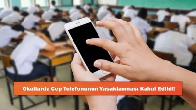 Okullarda Cep Telefonunun Yasaklanması Kabul Edildi!