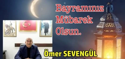 Ömer Sevengül den Bayram Mesajı