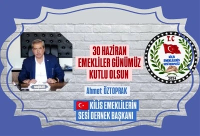 Öztoprak'tan 30 Haziran Emekliler Günü mesajı