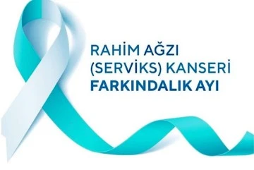 Rahim Ağzı (Serviks) Kanseri Farkındalık Ayı