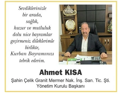 Sanayici ve İş İnsanı Ahmet Kısa’dan Kurban Bayramı Mesajı