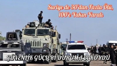 Suriye de 30'dan Fazla Ölü, 100'e Yakın Yaralı