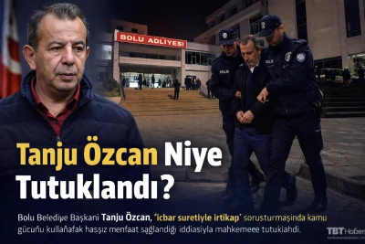 Tanju &Ouml;zcan Niye Tutuklandı?